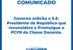 Governo solicita a S. E., o Presidente da República que reconsidere e promulgue o PCFR da Classe Docente