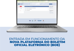 Entrada em Funcionamento da Nova Plataforma do Boletim Oficial Eletrónico (BOE)